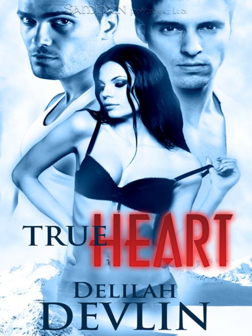 Title details for True Heart by Delilah Devlin - Available